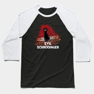 Evil Schrödinger Baseball T-Shirt